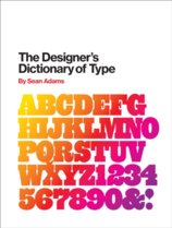 The Designer`s Dictionary of Type