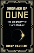 Dreamer of Dune : The Biography of Frank Herbert