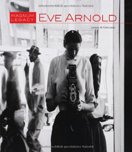 Eve Arnold Magnum Legacy