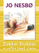 Doktor Proktor a veľká lúpež zlata (Doktor Proktor 4)