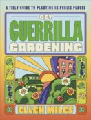 Get Guerrilla Gardening
