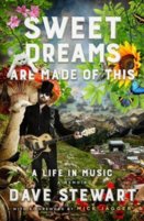 Sweet Dreams are Made of This : A Life in Music