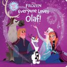 Frozen: Everyone Loves Olaf