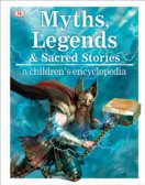 Myths and Legends A Childrens Encyclopedia