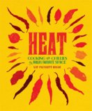 Heat : Cooking with Chillies, the Worlds Favourite Spice