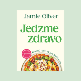 Jamie Oliver vás presvedčí, že zdravé jedlo môže byť aj chutné 