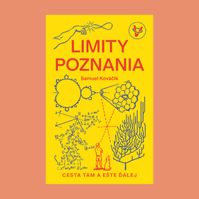 Kam siahajú naše limity poznania?