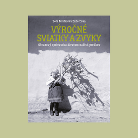 Od zimného slnovratu po jesenné dožinky: sviatky, zvyky a rituály našich predkov