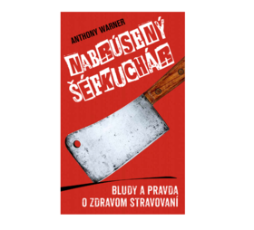 Šéfkuchár rúca mýty o „zdravom“ stravovaní