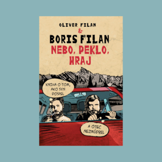 Kniha o tom, ako syn dospel a otec nezmúdrel –  novinka Nebo, peklo, hraj od otca a syna Filanovcov.