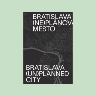Bratislava (ne)plánované mesto