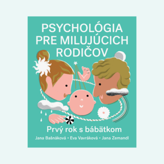 Najnovšie vedecké poznatky o prvom roku bábätka prakticky a ľudskou rečou 