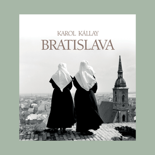 Bratislava očami Karola Kállaya
