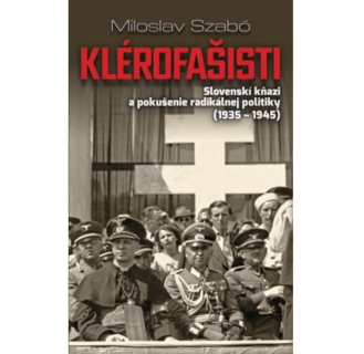 Potrebná, nadčasová a aktuálna publikácia o klérofašizme