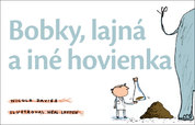 Bobky, lajná a iné hovienka