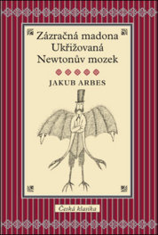 Zázračná madona, Ukřižovaná, Newtonuv mozek