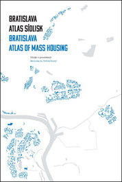 Bratislava: atlas sídlisk 1950 - 1995