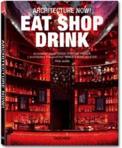 Architecture Now! Eat Shop Drink