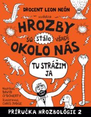 Hrozby sú (stále) všade okolo nás. Tu strážim ja (Hrozbológia 2)