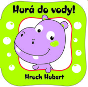 Hurá do vody! Hroch Hubert