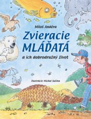 Zvieracie mláďatá a ich dobrodružný život