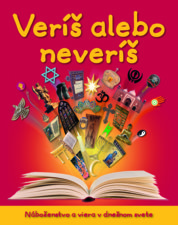 Veríš alebo neveríš