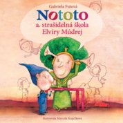 Audiokniha Nototo a strašidelná škola Elvíry Múdrej