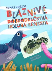 Bláznivé dobrodružstvá holuba Ernesta