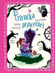 Príručka na prežitie každej správnej princeznej