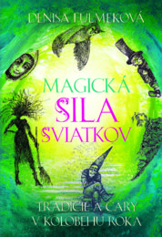 Magická sila sviatkov