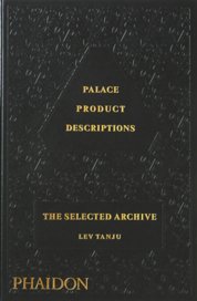 Palace Product Descriptions, The Selected Archive