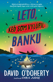 Leto, keď som vylúpil banku