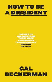 How to Be a Dissident