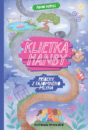 Klietka hanby (Príbehy z tajomného mlyna 1)