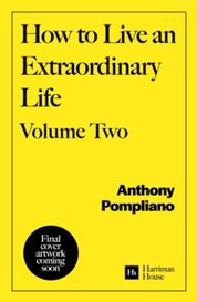 How To Live An Extraordinary Life Volume Two