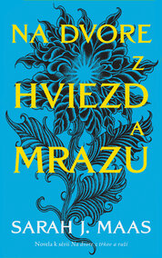 Na dvore z hviezd a mrazu (novela k sérii Na dvore z tŕňov a ruží)