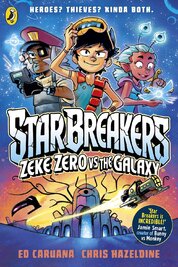 Star Breakers: Zeke Zero Vs The Galaxy