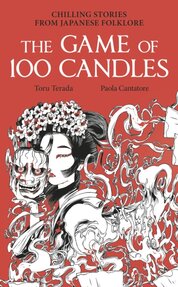 The Game of 100 Candles : Chilling stories from Japanese folklore