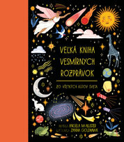 Veľká kniha vesmírnych rozprávok zo všetkých kútov sveta