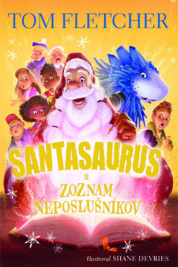 Santasaurus a zoznam neposlušníkov (Santasaurus 3)