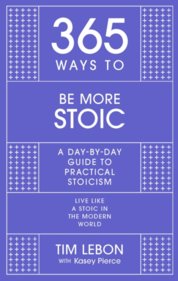 365 Ways to be More Stoic