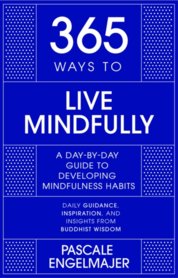 365 Ways to Live Mindfully