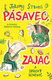 Pásavec, zajac a syrový sendvič  (1)