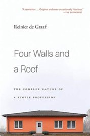 Four Walls and a Roof : The Complex Nature of a Simple Profession