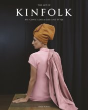 The Art of Kinfolk : An Iconic Lens on Life and Style