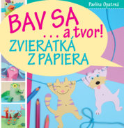 Bav sa… a tvor! Zvieratká z papiera