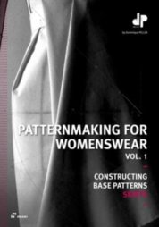 Patternmaking for Womenswear: Constructing Base Patterns