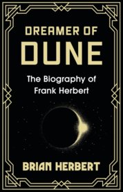 Dreamer of Dune : The Biography of Frank Herbert