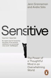 Sensitive : The Power of a Thoughtful Mind in an Overwhelming World