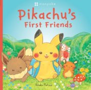 Monpoke Picture Book: Pikachu's First Friends (PB)